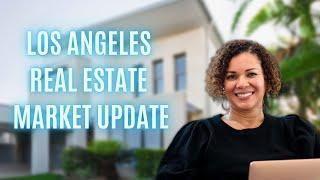 Los Angeles Real Estate Market Update | Making LA Home | Danielle Edney