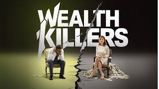 TOP 10 Wealth Killers to Avoid