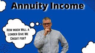 Can Annuity Income be Used to Qualify for a Mortgage? What are the Annuity income rules?