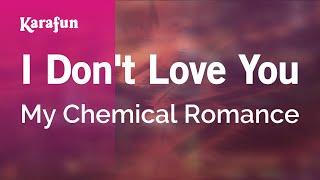 I Don't Love You - My Chemical Romance | Karaoke Version | KaraFun