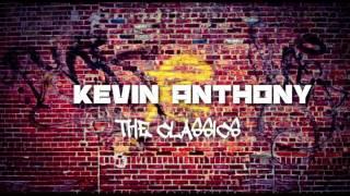 Kevin Anthony "The Classics"