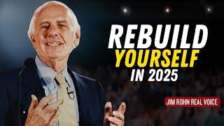 Jim Rohn - REBUILD YOURSELF - Best Motivational Speech Video By Jim Rohn