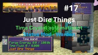 FTB-Evolution #17 Just Dire Things - von Basics bis zu Time Crystals - Statue Mod weiter testen