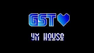 GST++MIX, no holds barred #1: YM House