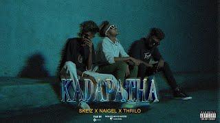 Skiez - Kadapatha " කැඩපත" ft @THRILOD x @NaigelForrel l | official music video