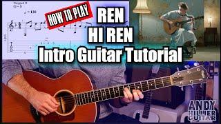 Ren - Hi Ren | Intro Guitar Tutorial Lesson with Tabs