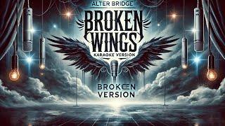 Broken Wings - Alter Bridge (Karaoke Version) | Instrument and Lyric No Vocals