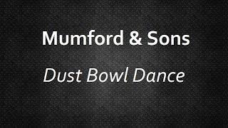 Mumford & Sons - Dust Bowl Dance [Lyrics] | Lyrics4U