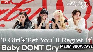 [LIVE] Baby DONT Cry - 'F Girls' + 'Bet You'll Regret It' Showcase Stage | Yihyun·Kumi·Mia·Beni