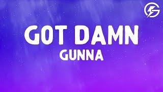 Gunna - GOT DAMN (Lyrics)