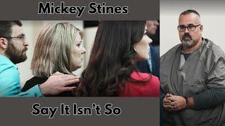 Mickey Stines Say It Ain't So