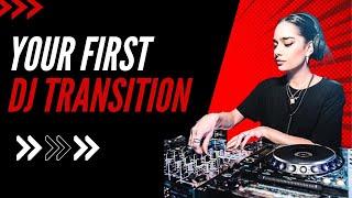 Your First DJ Transition