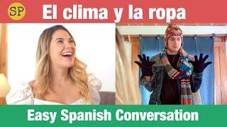 Spanish Weather and Clothes Vocabulary | Easy Spanish Conversations | El clima