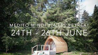 The First Ever Medito Mindfulness Retreat!!