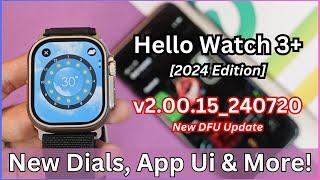 Hello Watch 3+ [2024] New System Update | v2.00.15 | New Watch Faces, App Ui & More!