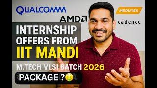 INTERNSHIP OFFERS VLSI 2026 Batch | IIT Mandi | Hardware Engineer | Full Time Package