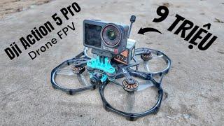 Máy Bay FPV cõng camera 9 Triệu bay sẽ như thế nào  - Dji Action 5 Pro