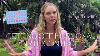 Getting Off Hormonal Birth Control | healing my hormones