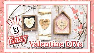 3 Easy and Beautiful Valentine DIYs || Rustic and Romantic Valentine Crafts