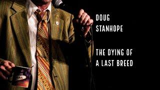 Doug Stanhope: The Dying Of A Last Breed - Full Special