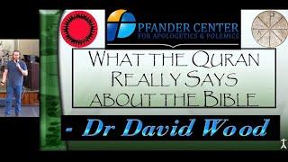 What the Quran really says about the Bible.  David Wood 2024 NAPC conference London, Uk