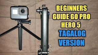 Go pro Hero 5 black Tutorial (Tagalog Version)