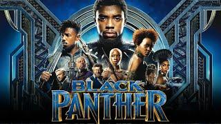 Black Panther Full Movie 2018 | Chadwick Boseman, Letitia Wright, Michael B. Jordan | Facts & Review