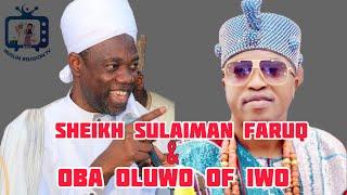 Sheikh Sulaiman Faruq & Oba Oluwo Of Iwo —- by Sheu EbunOluwaPo Al Hareery