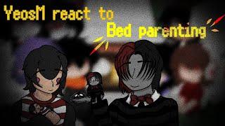 °• YEOSM REACT TO BAD PARENTING•°