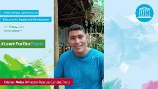 #LearnForOurPlanet - Cristian Vélez, Amazon Rescue Centre, Peru