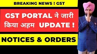 NEW GST UPDATE FOR NOTICES AND ORDERS ISSUANCE NOT HAVING SIGNATURE OF OFFICER I CA SATBIR SINGH