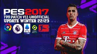 PES 2017 - T99 V11 FINAL OPTION FILE WINTER 2023 | UNOFFICIAL UPDATE