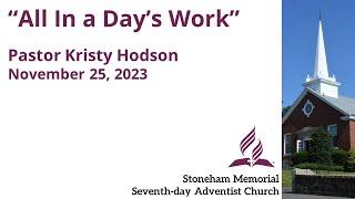 "All In a Day's Work" – November 25, 2023 – Pastor Kristy Hodson