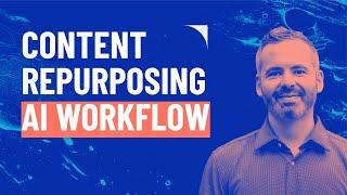 This AI Content Repurposing Workflow Saves HOURS