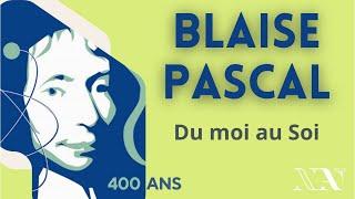 Blaise Pascal, du moi au soi