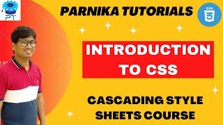 #1 Introduction of CSS - Cascading Style Sheet | CSS  Course for beginners | Parnika Tutorials