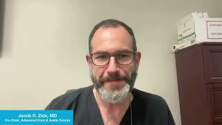 AOFAS Advanced Foot & Ankle Virtual Course 2024 - Co-Chair Jacob Zide, MD