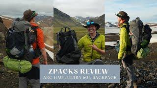 Zpacks Arc Haul Ultra 60L Backpack Review | Filmed In Iceland!