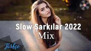 Slow Şarkılar 2022 - En Güzel Slow Şarkılar - En Çok Dinlenen Slow müzikler - Türkçe Slow Müzik