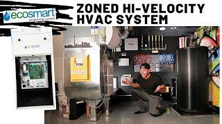 Hi-Velocity Air Handler Zoned HVAC - Ecosmart