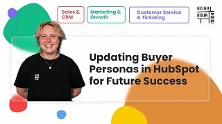 Updating Buyer Personas in HubSpot for Future Success