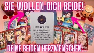 SIE wollen DICH BEIDE! Wen willst DU?  Deine 2 Herzmenschen & ihre Gefühle zu Dir...#liebeslegung