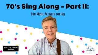 70's Sing Along - Part II: Fun Music Activity for All