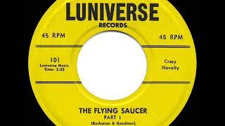 1956 HITS ARCHIVE: The Flying Saucer (Parts 1 & 2) - Buchanan & Goodman (original 45 single version)