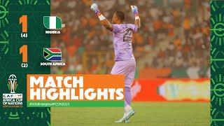 HIGHLIGHTS | Nigeria  South Africa | #TotalEnergiesAFCON2023 - Semi Finals