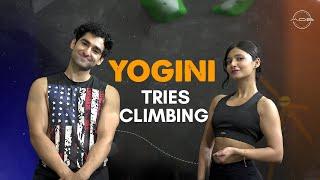 YOGINI tries CLIMBING for the first time ft. Naina