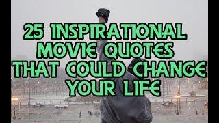 20 Inspirational Movie Quotes that Could Change Your Life