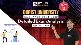 Christ University BBA Exam 2022 (Slot 2) Analysis | CUET Level, Expected Cut-offs, Exam Pattern !!