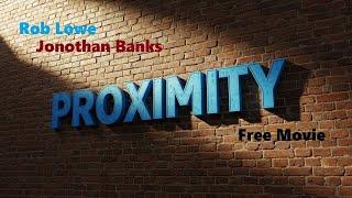 Proximity w/ Rob Lowe, Jonathan Banks & Kelly Rowan 1080p 60fps Movie