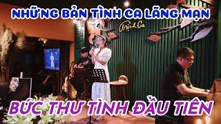 Đêm Nhạc: BỨC THƯ TÌNH ĐẦU TIÊN / Những Bản Tình Ca Lãng Mạn Hay